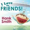Hank Smith I Love My Friends -Modest Clothing Sales 717519 I LOVE MY FRIENDS HANK SMITH.jpg